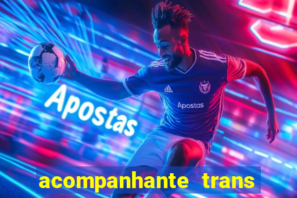 acompanhante trans em santos