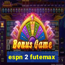 espn 2 futemax