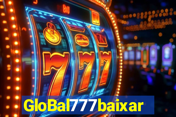 GloBal777baixar