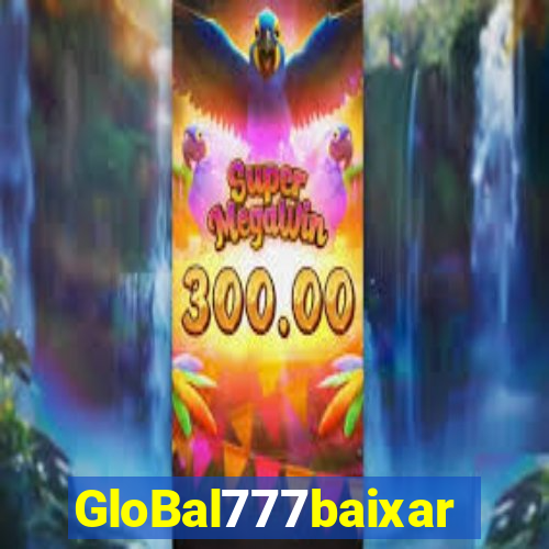 GloBal777baixar