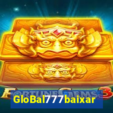 GloBal777baixar