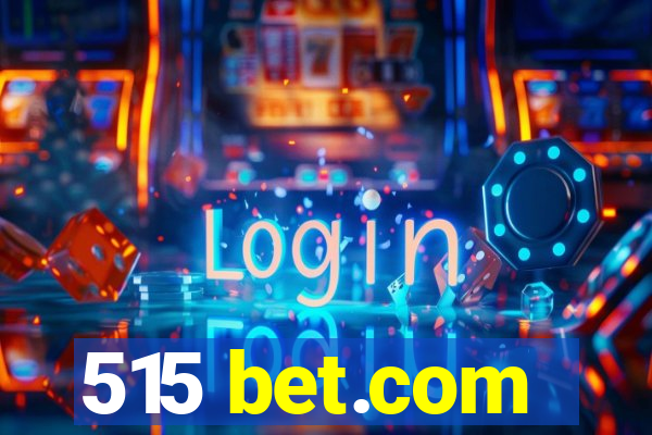 515 bet.com