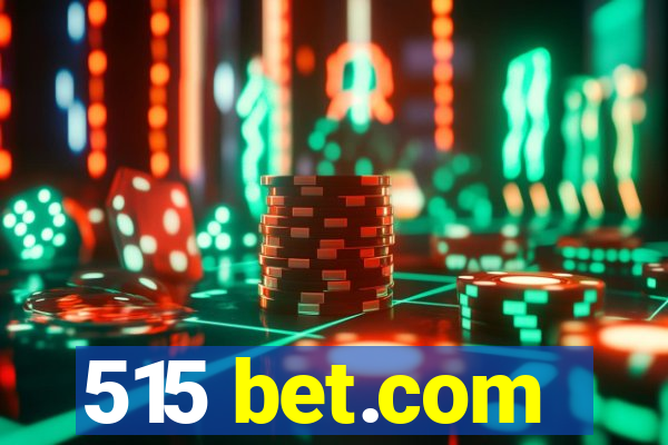 515 bet.com