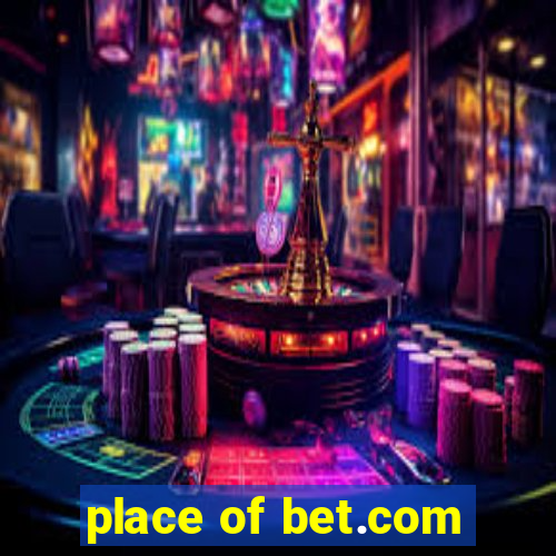 place of bet.com