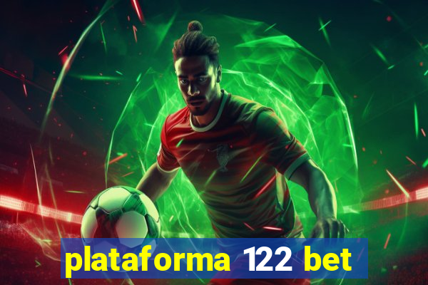 plataforma 122 bet