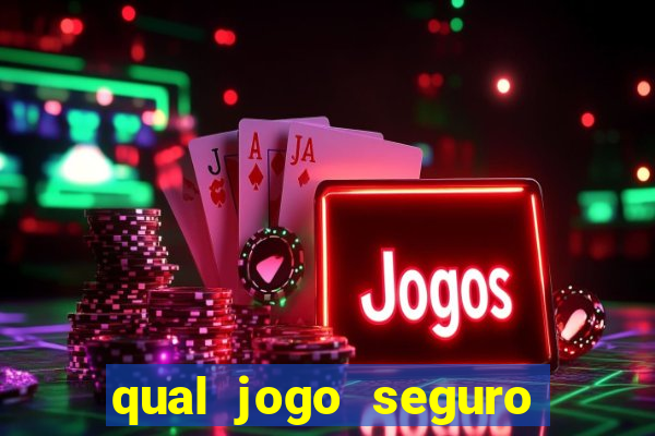 qual jogo seguro para ganhar dinheiro