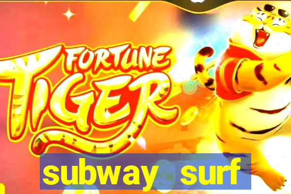 subway surf deposito 1 real