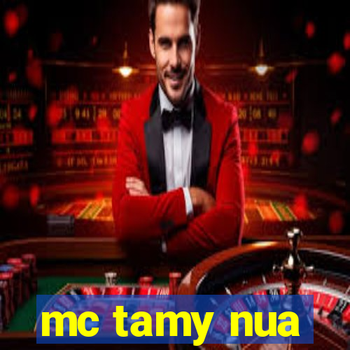 mc tamy nua