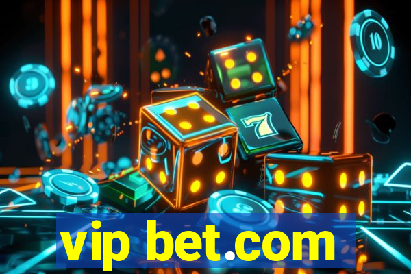 vip bet.com