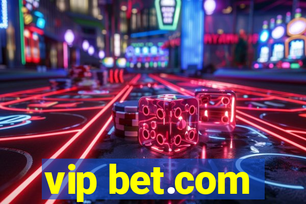 vip bet.com