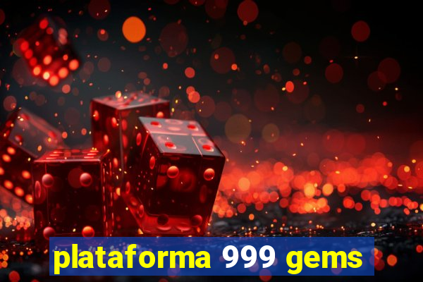 plataforma 999 gems