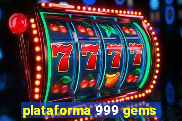 plataforma 999 gems