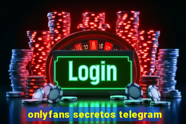 onlyfans secretos telegram