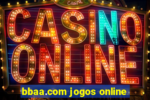 bbaa.com jogos online