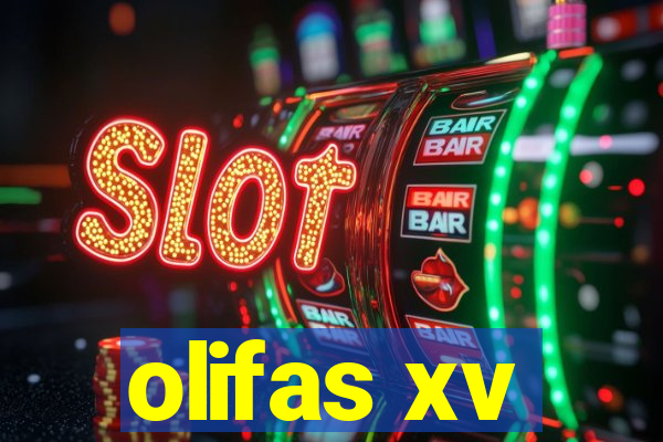 olifas xv