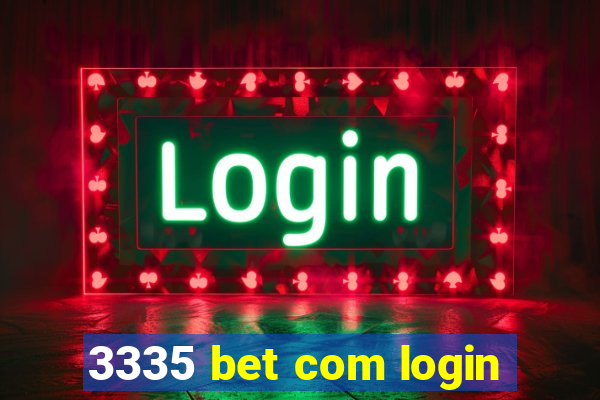 3335 bet com login