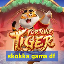 skokka gama df