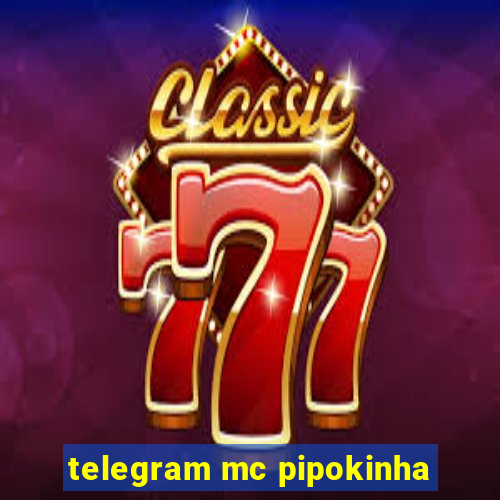 telegram mc pipokinha