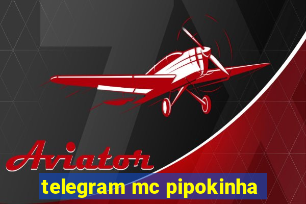 telegram mc pipokinha