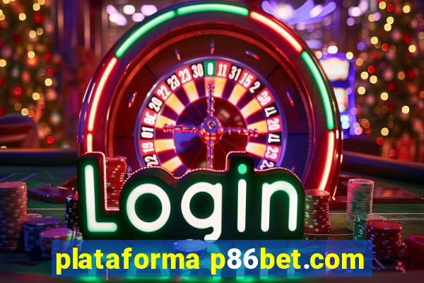 plataforma p86bet.com