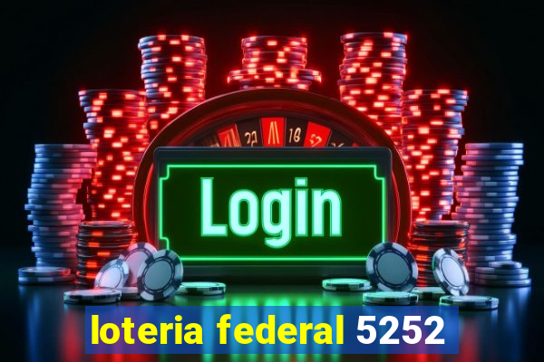 loteria federal 5252