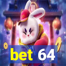 bet 64