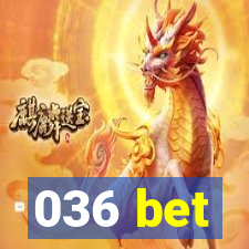 036 bet