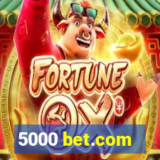 5000 bet.com