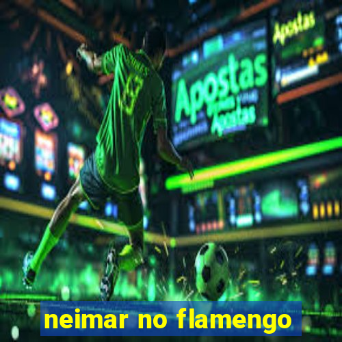 neimar no flamengo