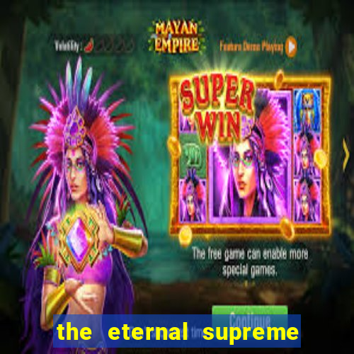 the eternal supreme 288 pt br