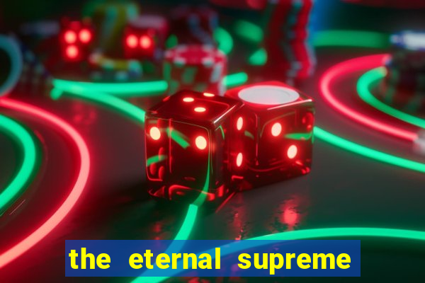 the eternal supreme 288 pt br