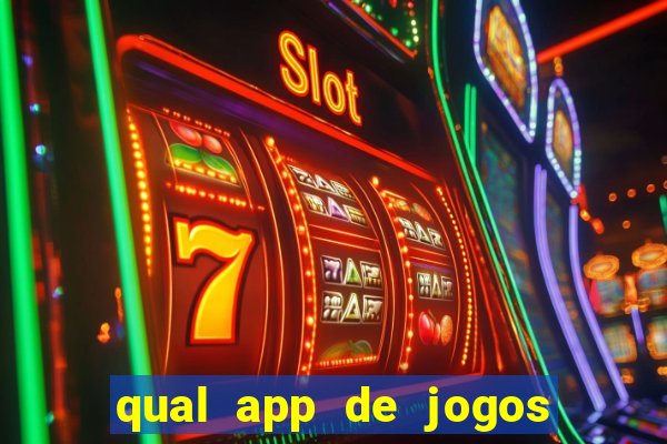 qual app de jogos que ganha dinheiro de verdade