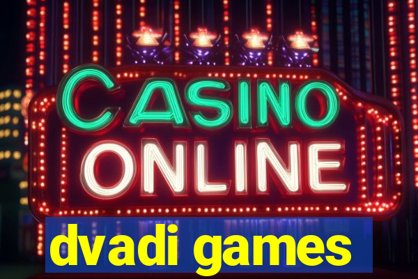 dvadi games