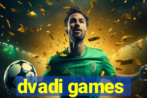 dvadi games