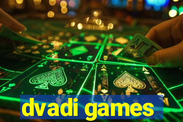 dvadi games