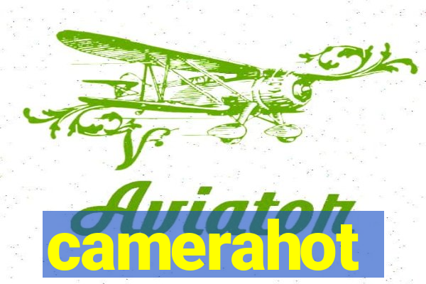 camerahot