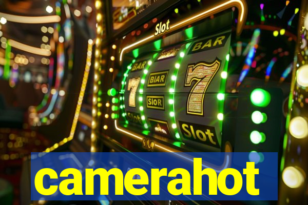 camerahot