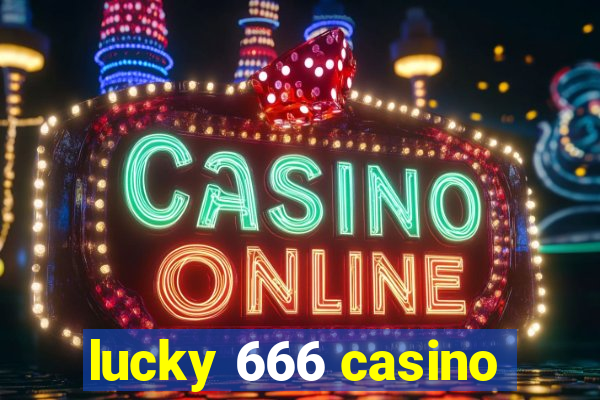 lucky 666 casino