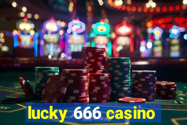 lucky 666 casino