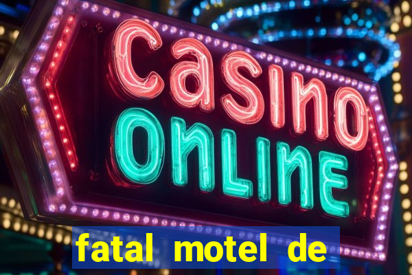 fatal motel de nova mutum