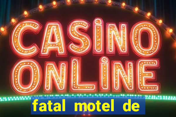 fatal motel de nova mutum