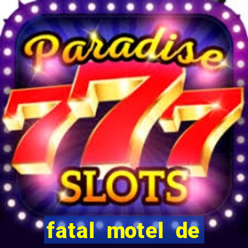 fatal motel de nova mutum