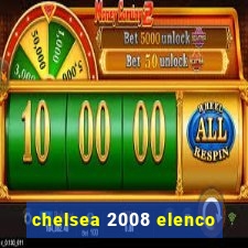 chelsea 2008 elenco