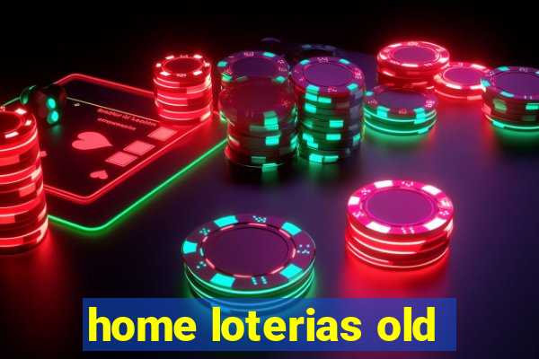 home loterias old