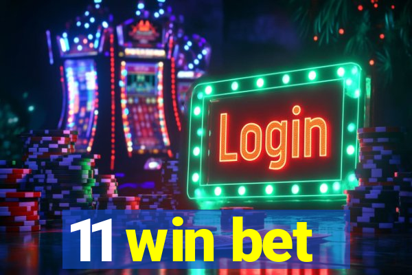 11 win bet