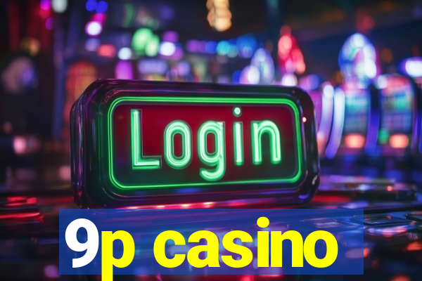 9p casino