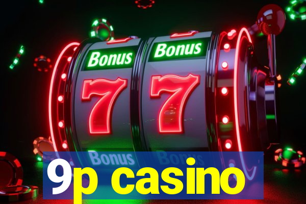 9p casino