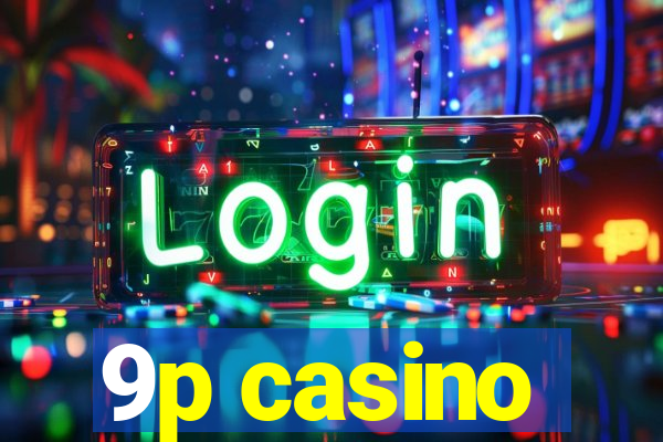 9p casino