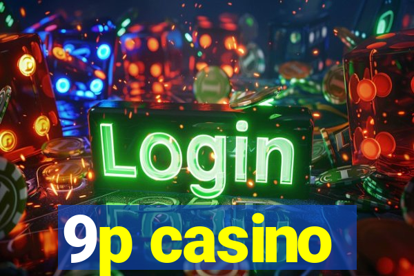 9p casino