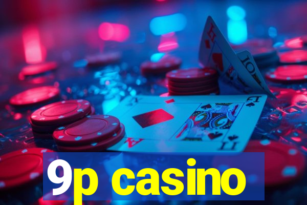 9p casino